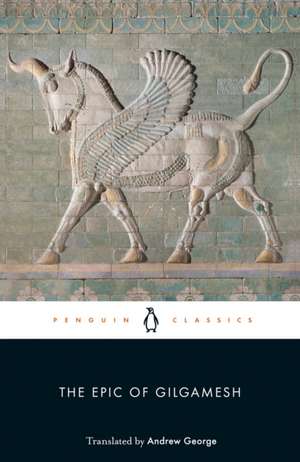 The Epic of Gilgamesh de Andrew George