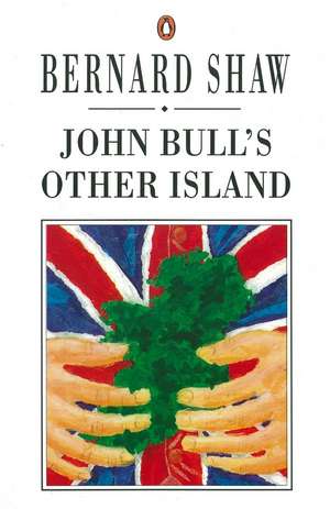 John Bull's Other Island de George Bernard Shaw