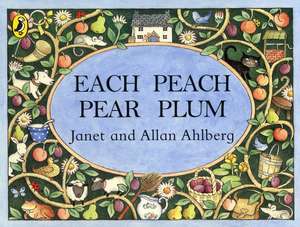 Each Peach Pear Plum de Janet Ahlberg