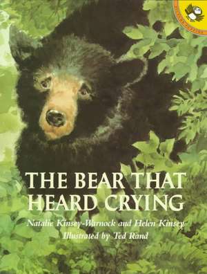 The Bear That Heard Crying de Natalie Kinsey-Warnock