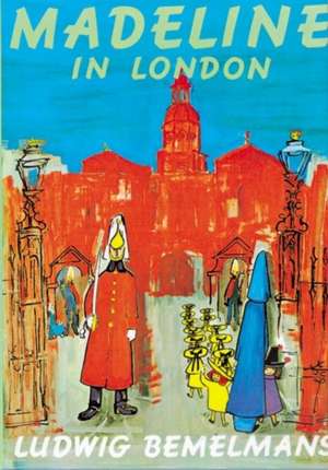 Madeline in London de Ludwig Bemelmans