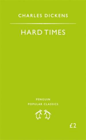 Hard Times. Charles Dickens de Charles Dickens