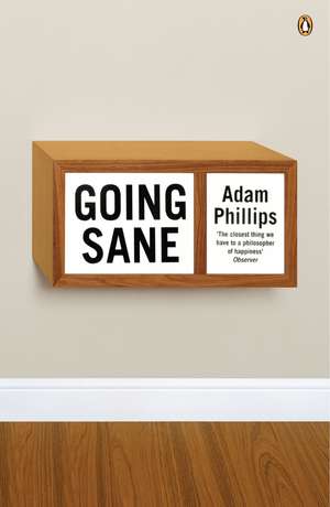 Going Sane de Adam Phillips