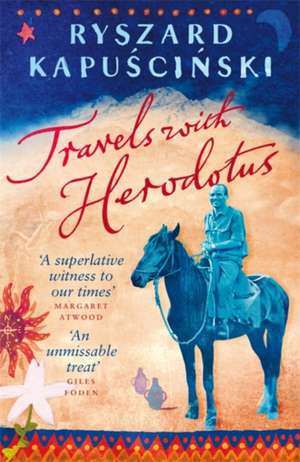 Travels with Herodotus de Ryszard Kapuscinski