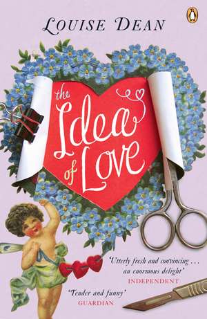 The Idea of Love de Louise Dean