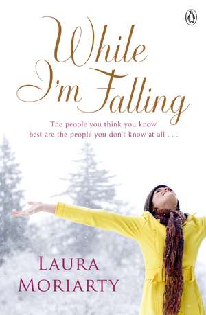 While I'm Falling de Laura Moriarty