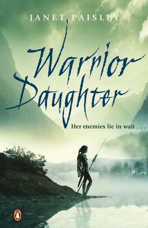 Warrior Daughter de Janet Paisley