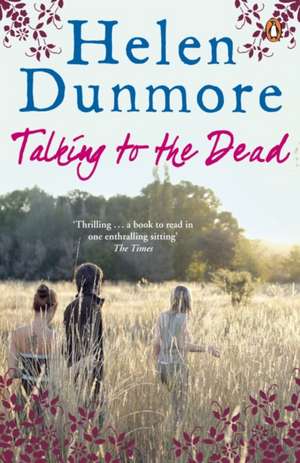 Talking to the Dead de Helen Dunmore