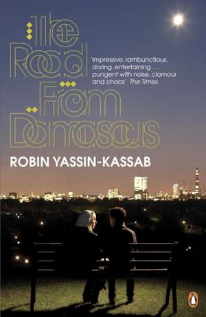 The Road from Damascus de Robin Yassin-Kassab