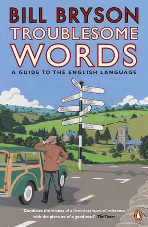 Troublesome Words de Bill Bryson