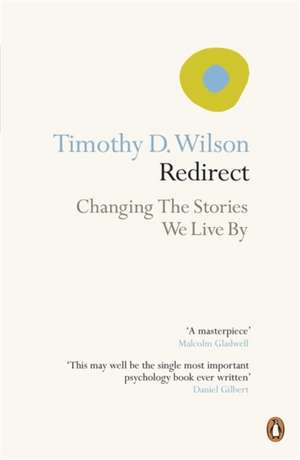 Redirect: Changing the Stories We Live By de Timothy Wilson