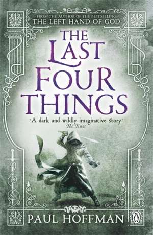 The Last Four Things de Paul Hoffman