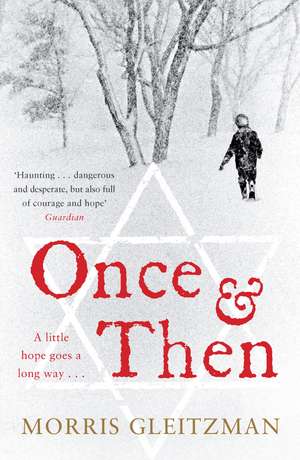 Once & Then de Morris Gleitzman