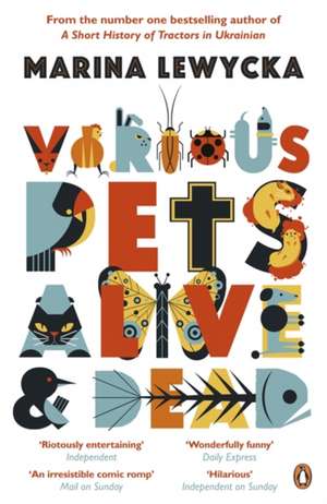 Various Pets Alive and Dead de Marina Lewycka