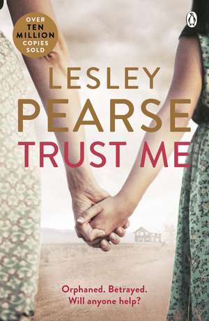 Trust Me de Lesley Pearse