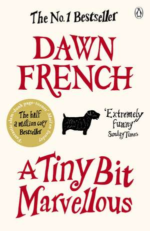 A Tiny Bit Marvellous de Dawn French