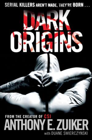 Dark Origins: Level 26: Book One de Anthony E. Zuiker