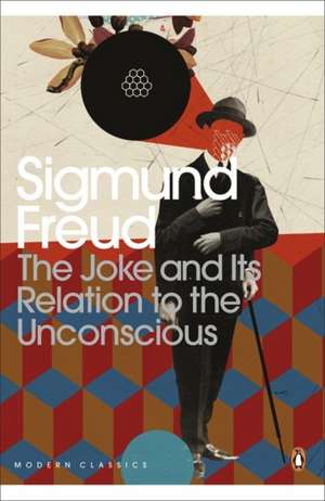 The Joke and Its Relation to the Unconscious de Sigmund Freud