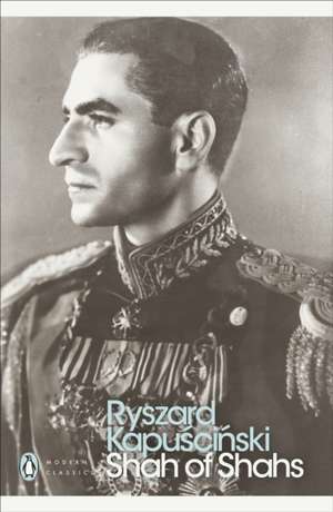 Shah of Shahs de Ryszard Kapuscinski