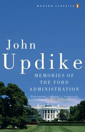 Memories of the Ford Administration de John Updike