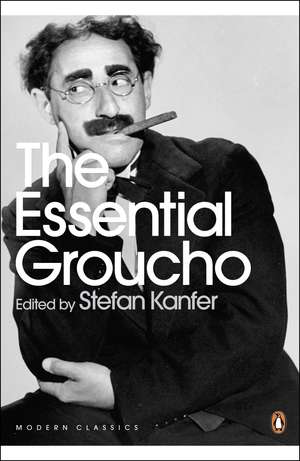 The Essential Groucho: Writings by, for and about Groucho Marx de Stefan Kanfer