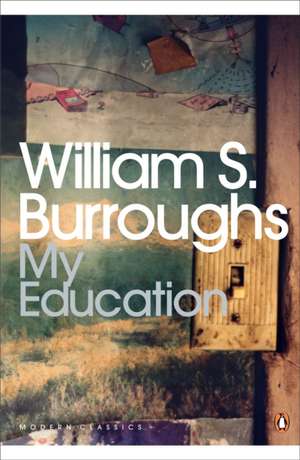 My Education: A Book of Dreams de William S. Burroughs