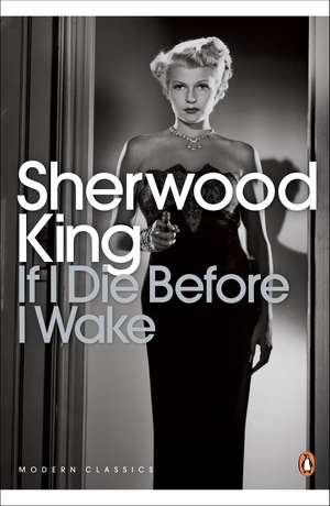 If I Die Before I Wake de Sherwood King