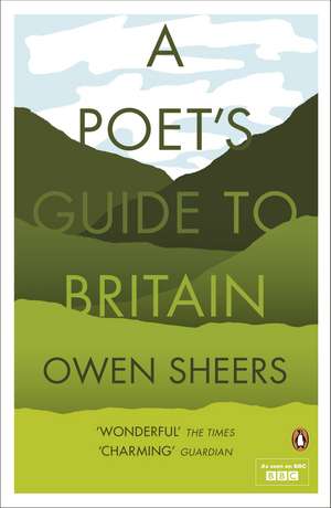 A Poet's Guide to Britain de Owen Sheers