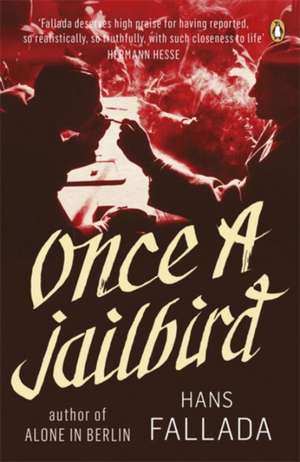 Once a Jailbird de Hans Fallada