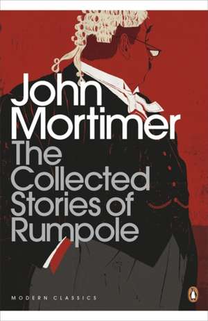 The Collected Stories of Rumpole de John Mortimer