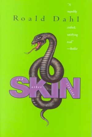 Skin and Other Stories de Roald Dahl