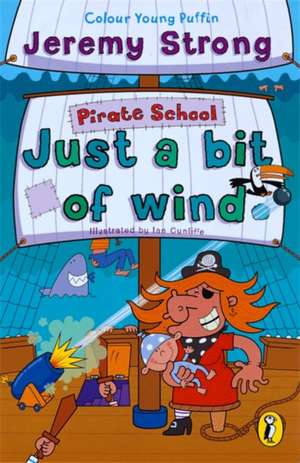 Pirate School: Just a Bit of Wind de Jeremy Strong