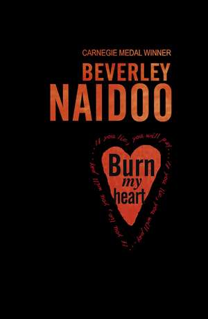 Burn My Heart de Beverley Naidoo