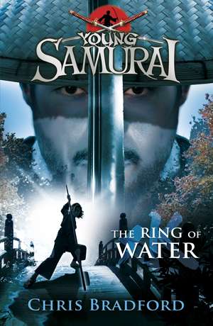 The Ring of Water (Young Samurai, Book 5) de Chris Bradford