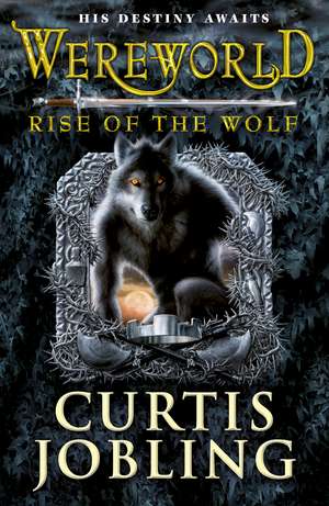 Wereworld: Rise of the Wolf (Book 1) de Curtis Jobling