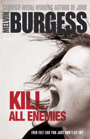 Kill All Enemies de Melvin Burgess