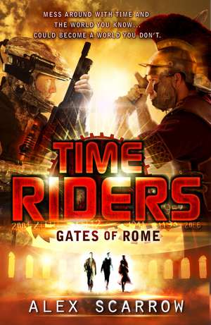 TimeRiders: Gates of Rome (Book 5) de Alex Scarrow