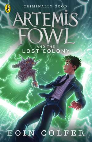 Artemis Fowl and the Lost Colony de Eoin Colfer