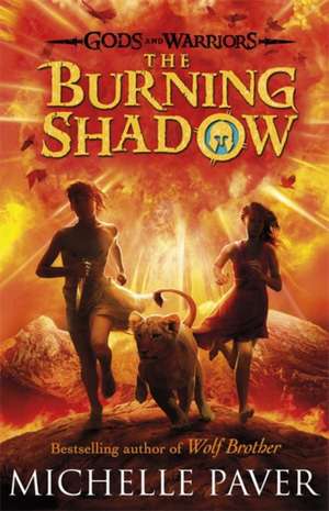 The Burning Shadow (Gods and Warriors Book 2) de Michelle Paver