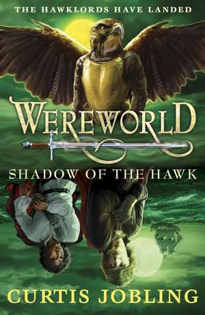 Wereworld: Shadow of the Hawk (Book 3) de Curtis Jobling