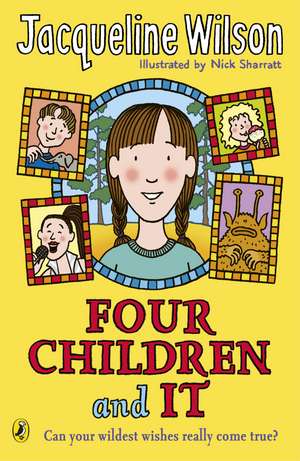 Four Children and It de Jacqueline Wilson