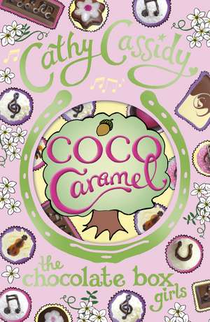 Chocolate Box Girls: Coco Caramel de Cathy Cassidy