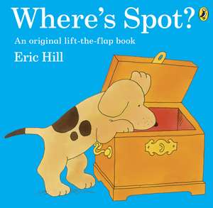 Where's Spot? de Eric Hill