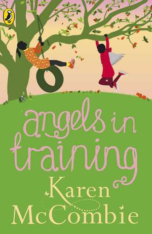 Angels in Training: (Angels Next Door Book 2) de Karen McCombie