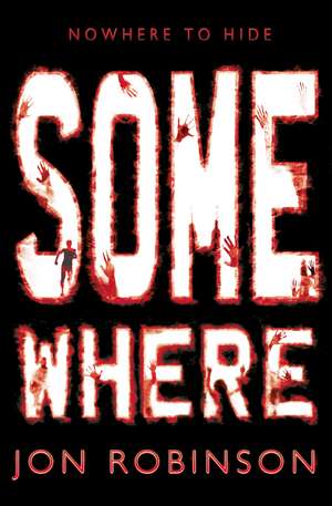 Somewhere (Nowhere Book 3) de Jon Robinson