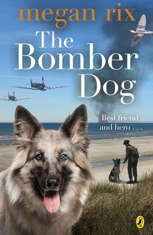 The Bomber Dog de Megan Rix