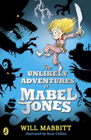 The Unlikely Adventures of Mabel Jones: Tom Fletcher Book Club Title 2018 de Will Mabbitt