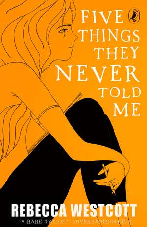 Five Things They Never Told Me de Rebecca Westcott