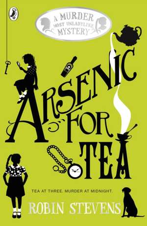 Arsenic For Tea de Robin Stevens