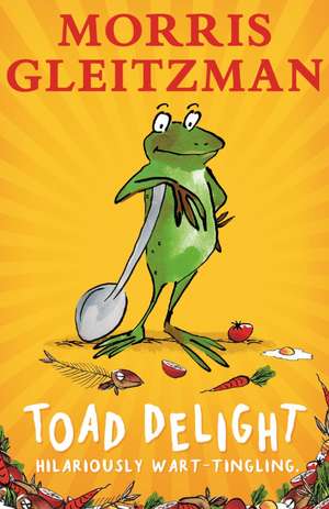 Toad Delight de Morris Gleitzman